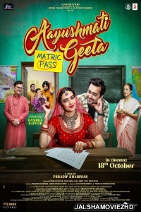 Aayushmati Geeta Matric Pass (2024) Hindi Movie