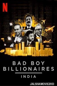 Bad Boy Billionaires India (2020) Hindi Web Series Netflix