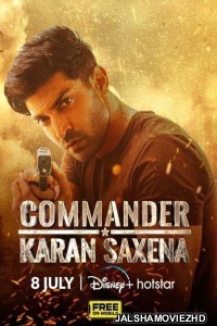 Commander Karan Saxena (2024) Hindi Web Series Hotstar Original