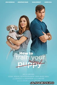 How To Train Your Husband (2017) Hindi Dubbed