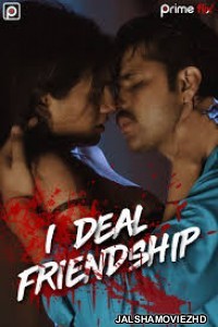 I Deal Friendship (2020) Hindi Web Series PrimeFlix Original