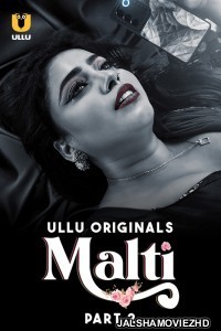 Malti (2024) Part 2 Ullu Original