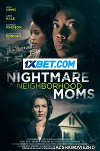 Nightmare Neighborhood Moms (2022) Hollywood Bengali Dubbed