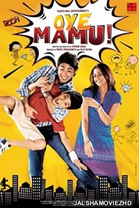 Oye Mamu (2021) Hindi Movie