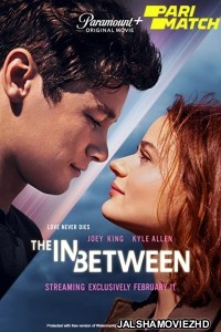 The In Between (2022) Hollywood Bengali Dubbed