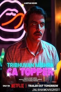 Tribhuvan Mishra CA Topper (2024) Hindi Web Series Netflix Original