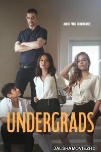 Undergrads (2024) Tagalog Movie