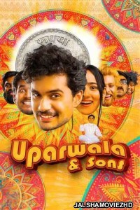 Uparwala and Sons (2024) Hindi Movie